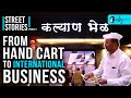 Street Stories Ep 11 - Kalyan Bhel: From Hand Cart To International Business | Curly Tales