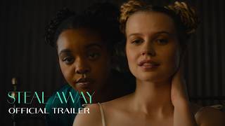 STEAL AWAY | Official Trailer