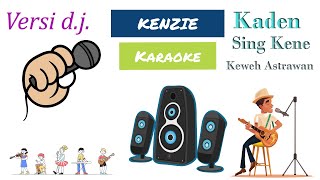 Karaoke Keweh Astrawan Kaden Sing Kene#DJ Purwacool