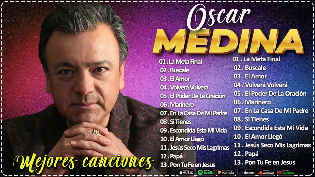 Oscar Medina 2025 🎵 Los Mejores Éxitos Cristianos | Música de Fe, Amor y Esperanza 🙏