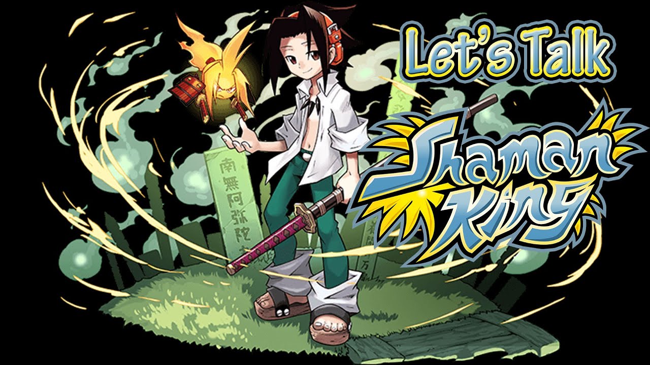 Let's talk about Shaman King