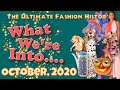 WHAT WE'RE INTO: October, 2020