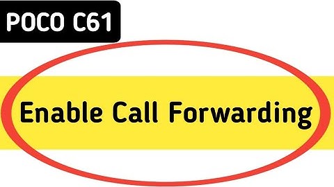 poco c61 mein call forward kaise karen, how to enable call forwarding in poco c61