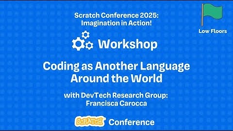 Scratch Conference 2025 - DevTech Research Group - Coding as Another Language Around the World