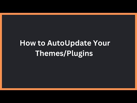 How To Auto Update Themes And Plugins
