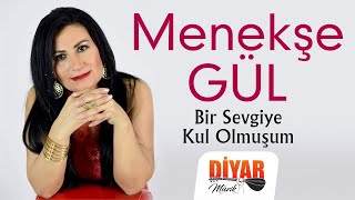 Menekşe Gül - Bir Sevgiye Kul Olmuşum