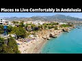 12 best places to live or retire in andalusia spain