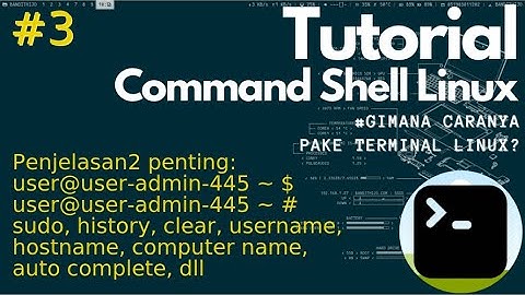 Belajar Terminal Linux #3 - Penjelasan Dasar Terminal yg Sebaiknya diketahui pemula
