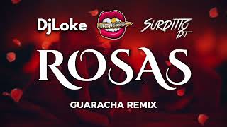 ROSAS -  LA OREJA DE VAN GOGH (GUARACHA REMIX) - SURDITTO DJ FEAT. DJ LOKE & DJ LUCIANO TRONCOSO