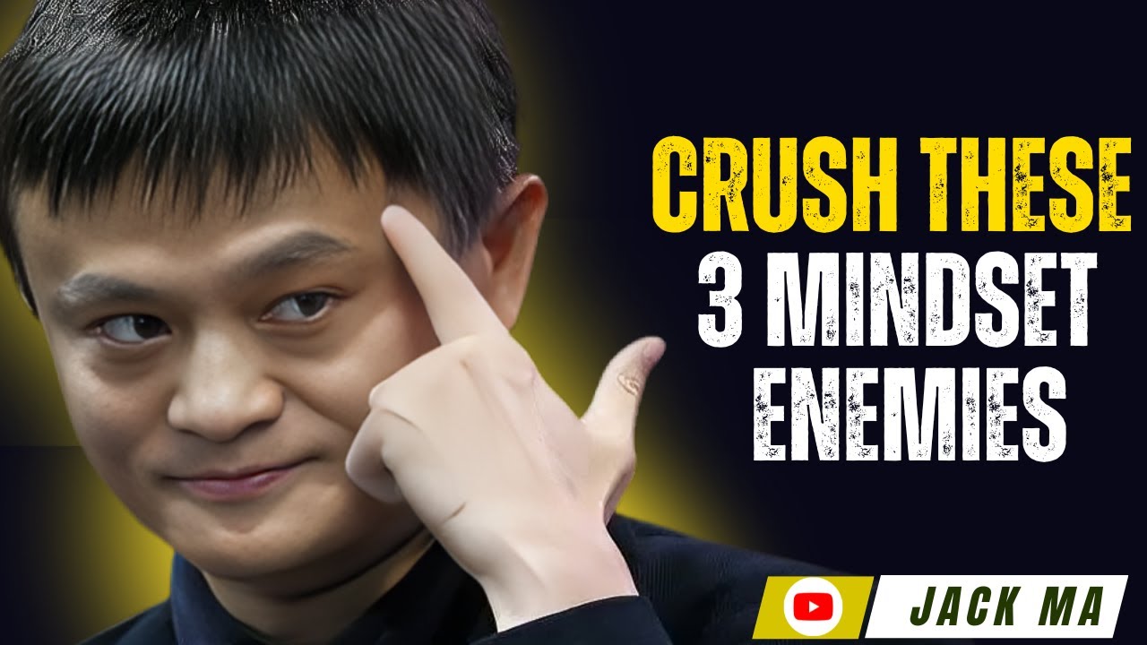 3 Enemies of Success You Must Defeat | Jack Ma
