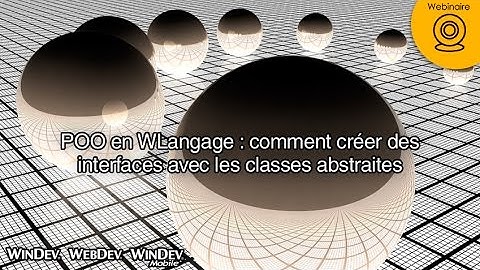POO en WLangage : comment créer des interfaces avec les classes abstraites