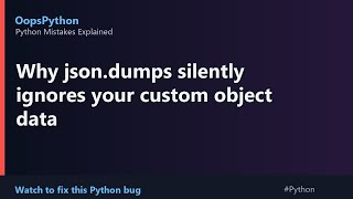 Wait, Python Does This?: Why json.dumps silently ignores your custom object data