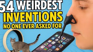 54 Weirdest Inventions No One Ever Asked For