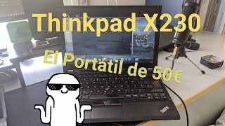 El Thinkpad X230: un portátil de 50€ Perfecto para el trabajo y estudios.