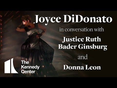 A Motion for Peace: A Conversation with Justice Ruth Bader Ginsburg, Joyce DiDonato, and Donna Leon