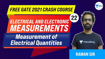 Measurement of Electrical Quantities | Measurements | Lec 22 | GATE 2021 Crash Course