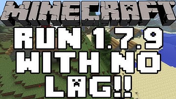 How To Run Minecraft 1.7.9 Fast With No Lag!!