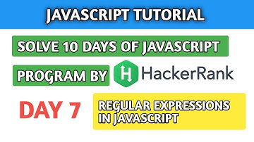 #7 JavaScript Tutorials | Regex | Regular Expressions in JavaScript