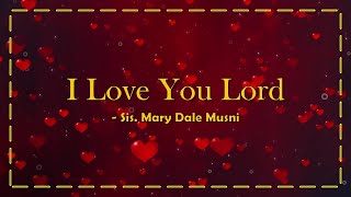 I Love You Lord of Laurie B. Klein with Lyrics (English & Tagalog ...