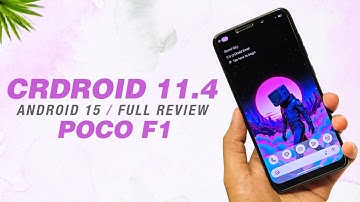 POCO F1 - CrDroid 11.4 Official - Android 15 QPR2 - Full Detailed Review