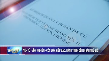 Yên Tử - Vĩnh Nghiêm - Côn Sơn, Kiếp Bạc: Hành trình đến Di sản thế giới
