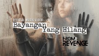 From Revenge - Bayangan Yang Hilang Official Musik Video #forrevenge #emorock #luka #lagugalau