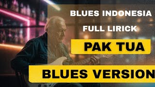 Lagu Blues Indonesia pak Tua  Syahdu Banget Bikin Merinding 