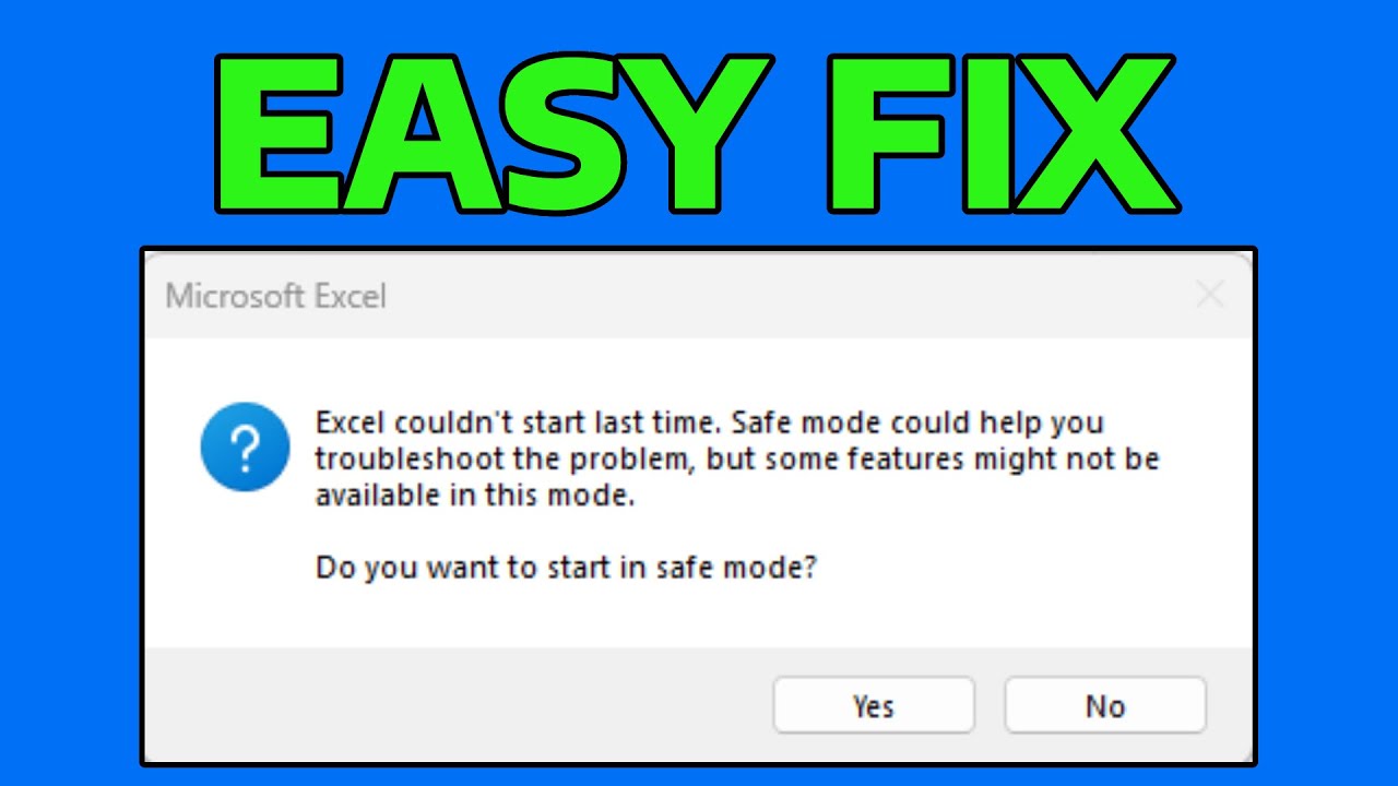 How To Fix Microsoft Excel Couldn't Start Last Time Safe Mode Could ...