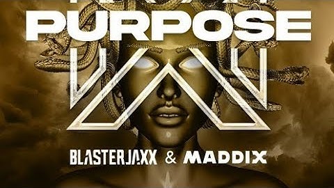 Blasterjaxx & Maddix - Purpose (Out Now)