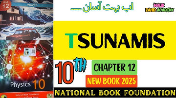 Tsunamis | Chapter 12 | Physics Class 10 | National Book Foundation | NBF | New Edition 2025