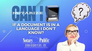 Can I notarize if a document is in a language (I don't understand?) Net Worth