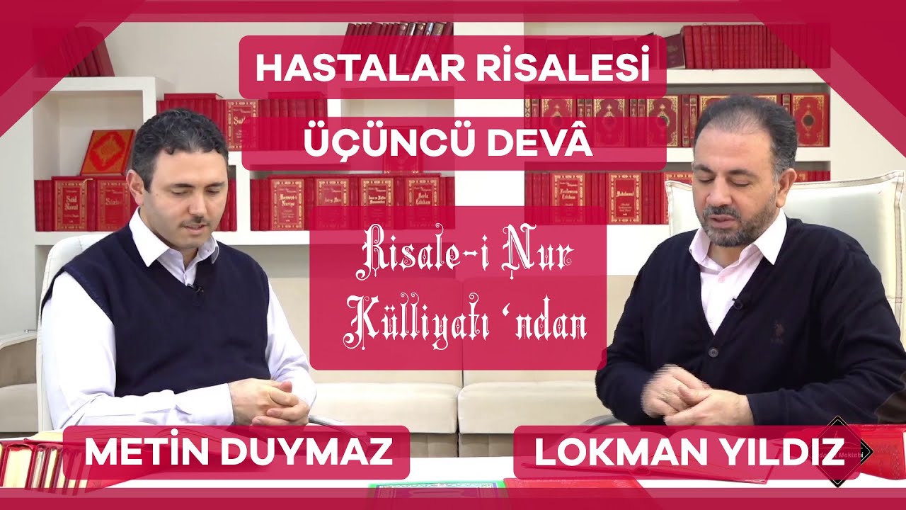 Hastalar Risalesi - Üçüncü Devâ  - Metin Duymaz - Lokman Yıldız