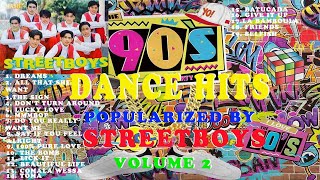 90s Dance Hits Popularized by Streetboys - Volume 2