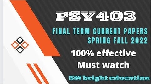 psy403|| Final term current papers 2022||Final term preparation|| All in one📚