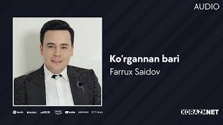 Farrux Saidov - Ko'rgannan bari | Фаррух Саидов - Курганнан бари (AUDIO)