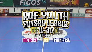 ROF YFL | MOTA FT VS PWN FTSL
