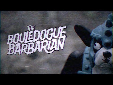 The Bouledogue Barbarian  - Commercial