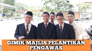 Gimik Majlis Pelantikan Pengawas SMK Pondok Upeh