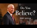 Do You Believe? | Jerry Savelle | Wednesday PM | Campmeeting 2023 | Murrieta, CA