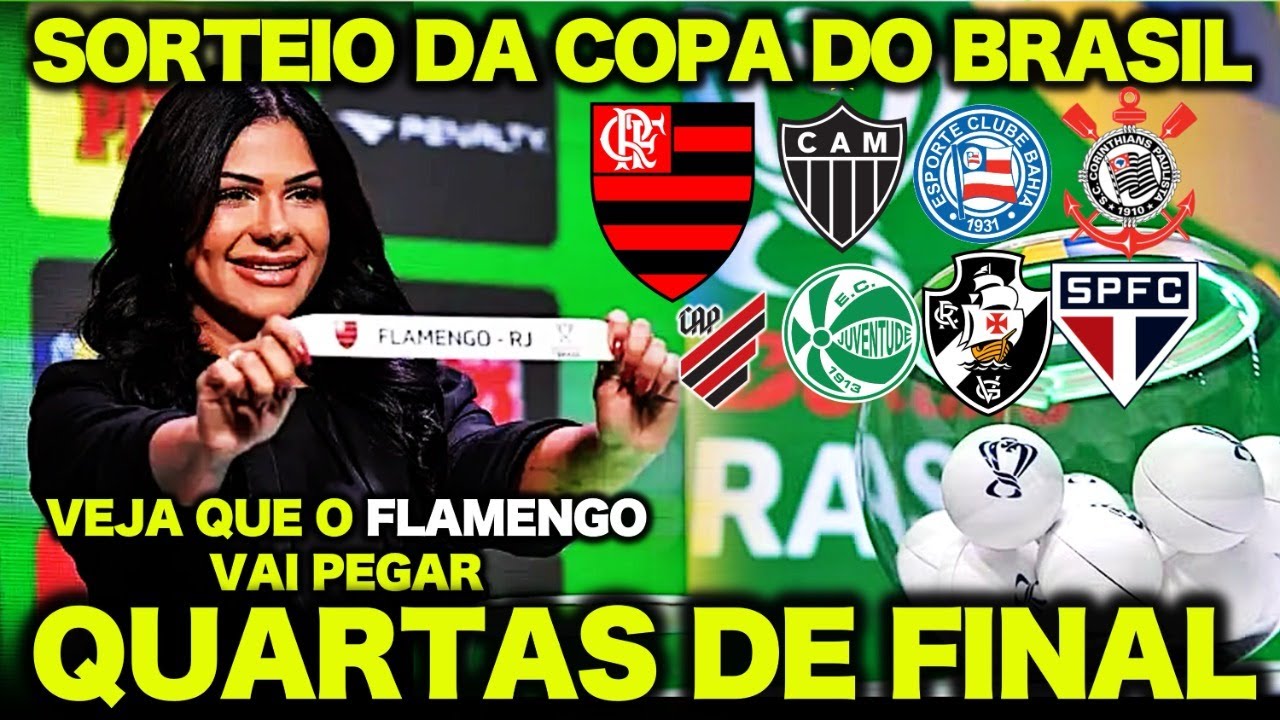 SORTEIO das QUARTAS de FINAL da COPA do BRASIL 2024 ! OLHA QUEM o ...