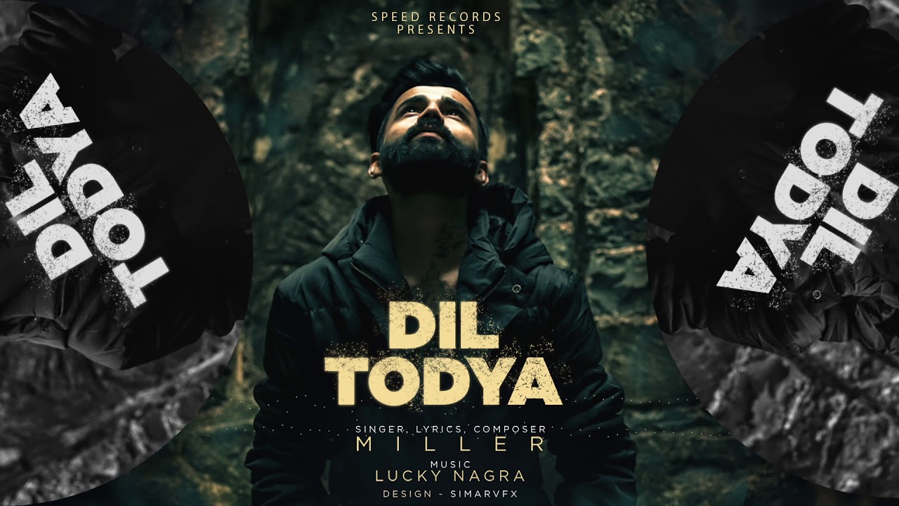Dil Todya ( Full Audio Song ) | Miller | Latest Punjabi Song 2018 | Speed Records
