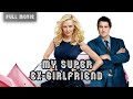 My Super Ex-Girlfriend | English Full Movie | Sci-Fi Comedy Romance