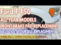 FORD F-150 FRONT BRAKE PAD REPLACEMENT - ALL MODELS