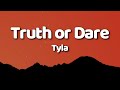 Tyla - Truth or Dare (Lyrics)