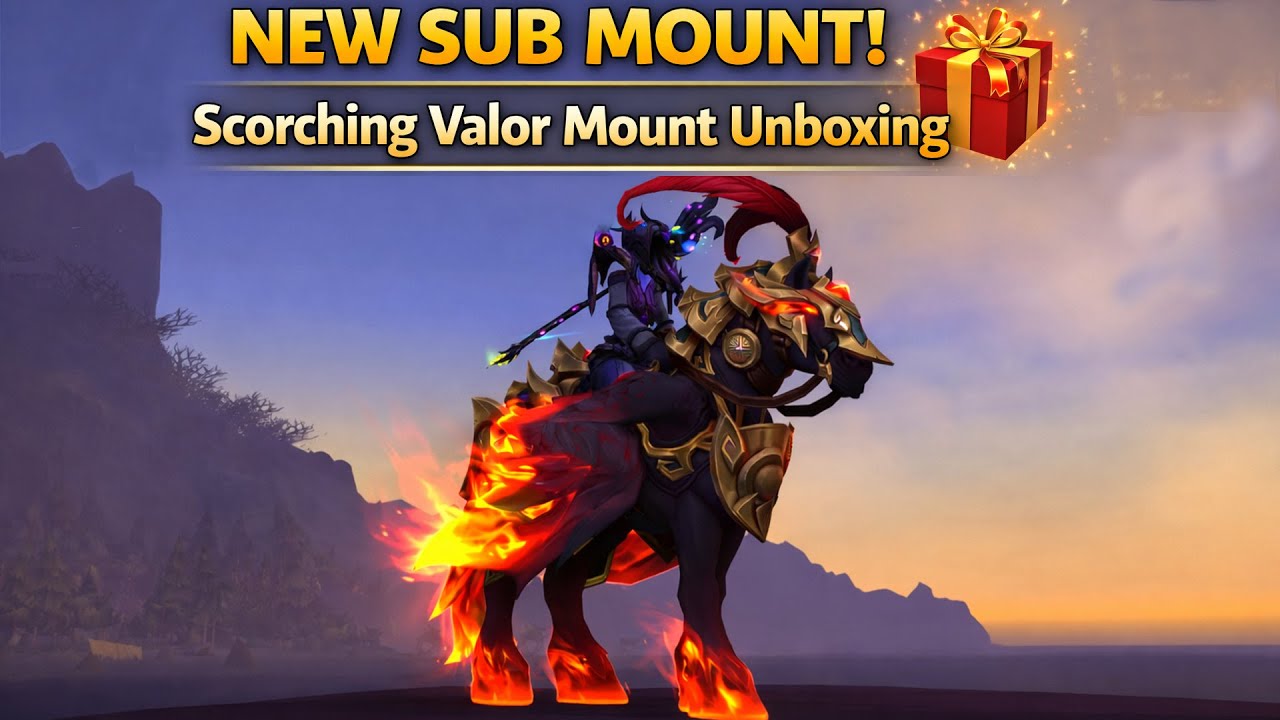 Новый маунт по подписке WoW! Распаковка и демонстрация маунта Scorching Valor Skyriding.