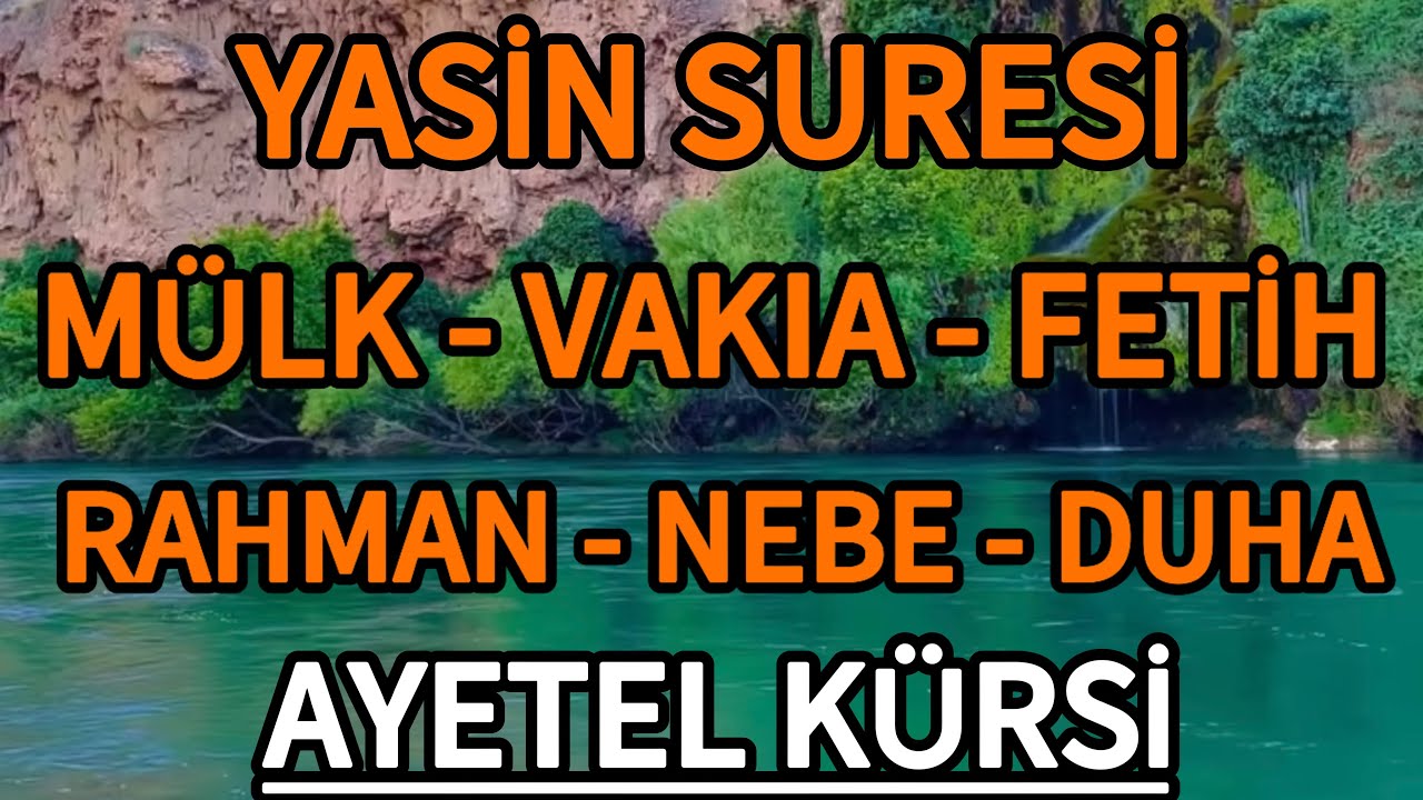 Yasin Suresi - Mülk Suresi - Vakıa Suresi - Fetih Suresi - Rahman - Nebe - Duha ve Ayetel Kürsi 🤲🏻