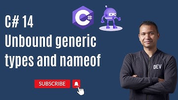 C# 14 - Unbound generic types and nameof