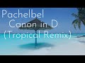 Pachelbel canon in d tropical house remix  chris justin