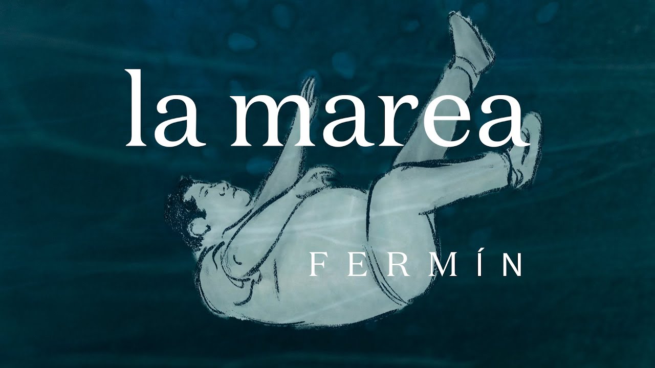 Watch Fermín - La Marea (Video Oficial) on YouTube Watch Fermín - La Marea (Video Oficial) on YouTube