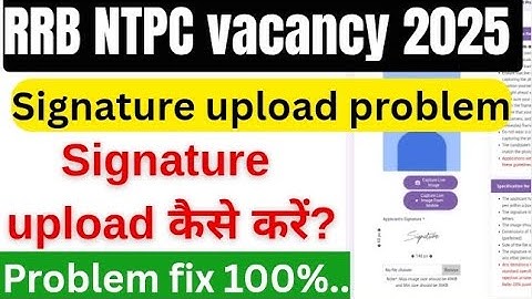 RRB NTPC signature upload kaise kare | rrb ntpc signature upload nahi ho rha hai | rrb ntpc 2025